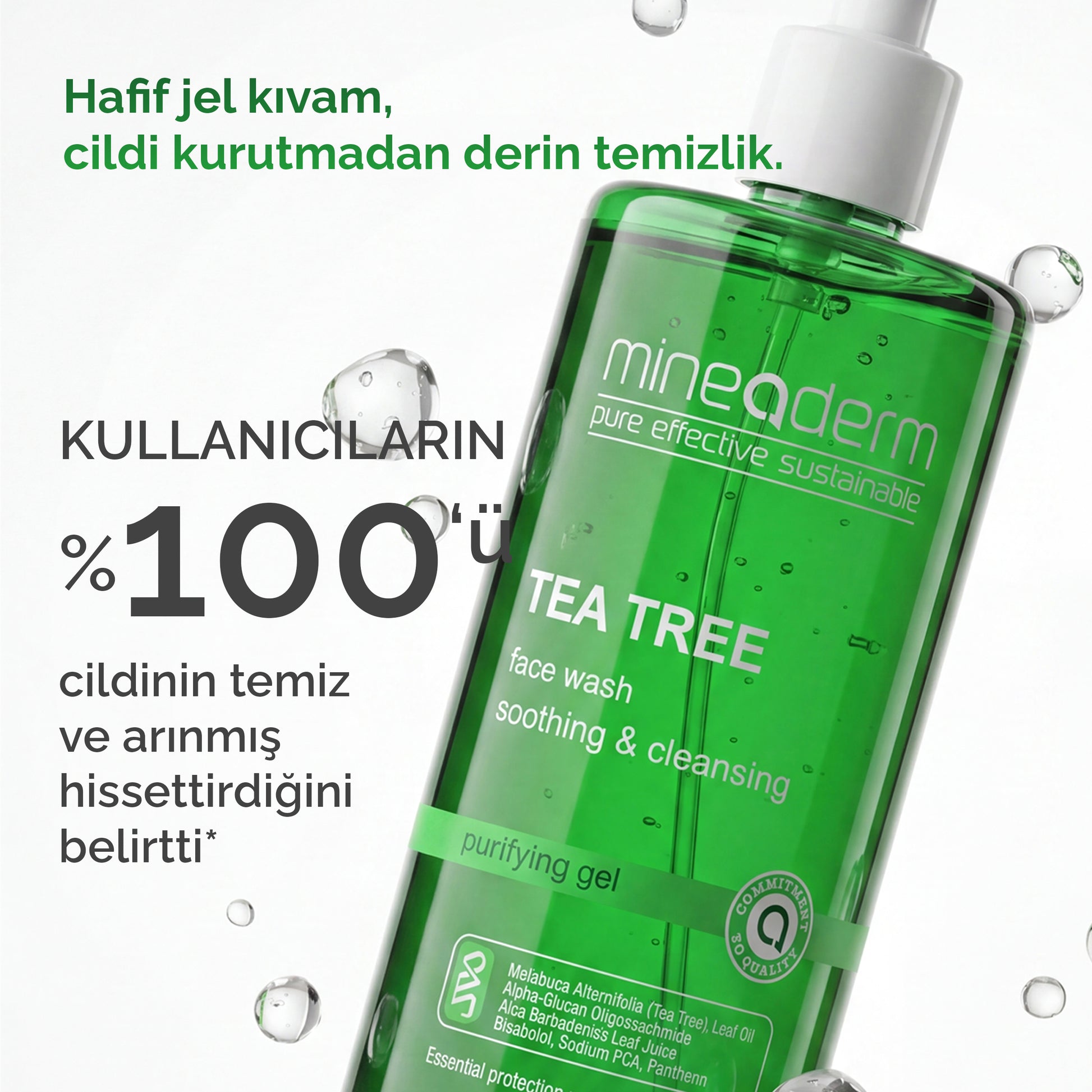 Mineaderm Tea Tree Face Wash 400 ml yeşil şişe su damlalarıyla yakın çekimde; hafif jel kıvamı, cildi kurutmadan derin temizlik sağlayan yüz temizleme jeli.